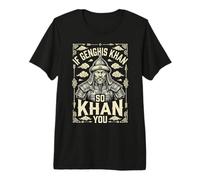 Si Gengis Khan So Khan Vous T-Shirt Haut de Gamme