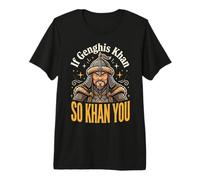 Si Gengis Khan So Khan Vous T-Shirt Haut de Gamme