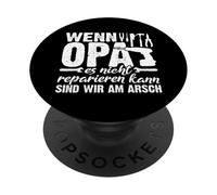 Si Grand-père ne Peut Pas Le réparer, Nous Sommes au fêche. PopSockets PopGrip Adhésif