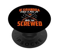 Si Grand-père ne Peut Pas Le réparer, Nous Sommes foutus - Grandfather Papa PopSockets PopGrip Adhésif