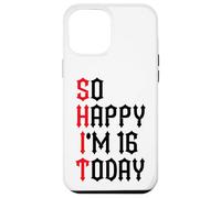 Si Heureuse d'avoir 16 Ans Aujourd'hui, blagues drôles pour Le 16e Anniversaire Coque pour iPhone 12 Pro Max