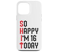 Si Heureuse d'avoir 16 Ans Aujourd'hui, blagues drôles pour Le 16e Anniversaire Coque pour iPhone 13 Pro Max