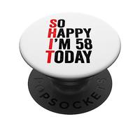 Si Heureuse d'avoir 58 Ans Aujourd'hui, blagues drôles pour Le 58e Anniversaire PopSockets PopGrip Adhésif