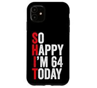 Si Heureuse d'avoir 64 Ans Aujourd'hui, blagues drôles pour Le 64e Anniversaire Coque pour iPhone 11