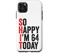 Si Heureuse d'avoir 64 Ans Aujourd'hui, blagues drôles pour Le 64e Anniversaire Coque pour iPhone 11 Pro Max