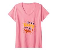 Si Heureux de Vous Voir ! Sentiment de Salutation Joyeux T-Shirt avec Col en V, Femme, Rose, XXL