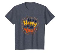 Si Heureux de Vous Voir ! Sentiment de Salutation Joyeux T-Shirt, Enfant, Bleu Chiné, 12 Ans