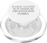Si Hoc Legere Scis Nimium Eruditionis Habes - Langue Latine PopSockets PopGrip pour MagSafe