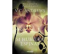 Si hubiera espinas / If There Be Thorns