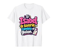 Si Isabel sonríe, cambia el Guion T-Shirt Graphique avec Valeur, Homme, Blanc, L