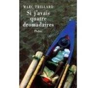 Si j avais quatre dromadaires Marc Trillard (Auteur)