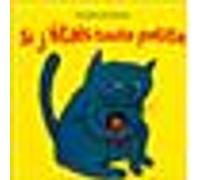 Si j etais toute petite Dorothée De Monfreid (Auteur)