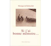 Si j'ai bonne mémoire - Monique De Rothchild - Monelle Hayot Eds - broché - Biographie