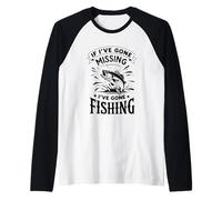 Si j'ai disparu, je suis parti à la pêche, profitez-en Manche Raglan