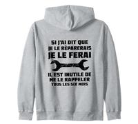 Si J'Ai It Que Je Le Réparerais J'le Ferai Dicton drôle Sweat à Capuche