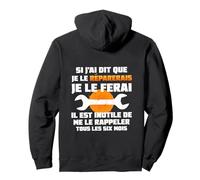 Si J'Ai It Que J'le Réparerais Je Le Ferai Dicton Sweat à Capuche