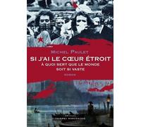 Si J'ai Le Coeur Étroit - A Quoi Sert Que Le Monde Soit Si Vaste