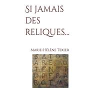 Si jamais des reliques...