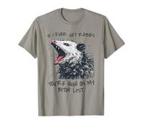 Si jamais j'attrape la Rage, tu ES en Haut de ma liste de morsures Opossum T-Shirt