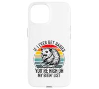 Si jamais j'attrape la Rage, tu seras en Haut de ma liste de morsures Coque pour iPhone 15