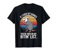 Si jamais j'attrape la Rage, tu seras en Haut de ma liste de morsures, Opossum T-Shirt