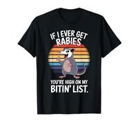 Si jamais j'attrape la Rage, tu seras en Haut de ma liste de morsures, Opossum T-Shirt