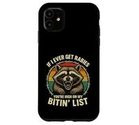 Si jamais j'attrape la Rage, tu seras en Haut de ma liste de morsures rétro Coque pour iPhone 11