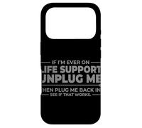 Si jamais Je suis sous Assistance respiratoire, débranchez-Moi, ça Marche ? Coque pour iPhone 17 Pro