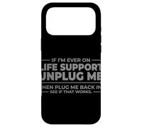 Si jamais Je suis sous Assistance respiratoire, débranchez-Moi, ça Marche ? Coque pour iPhone 17 Pro Max