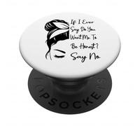 Si jamais Je Te dis « Veux-tu Que Je sois honnête » ? Dites « Non drôle » PopSockets PopGrip Adhésif