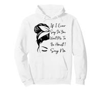 Si jamais Je Te dis « Veux-tu Que Je sois honnête » ? Dites « Non drôle » Sweat à Capuche
