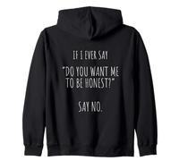Si jamais Je Te dis « Veux-tu Que Je sois honnête » ? Sarcastique drôle Sweat à Capuche