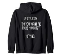Si jamais Je Te dis « Veux-tu Que Je sois honnête » ? Sarcastique drôle Sweat à Capuche