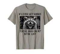Si j'attrape la Rage, tu ES ma liste de morsures, Dicton Amusant : Hommes et Femmes T-Shirt