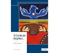 Si j'avais pu imaginer...