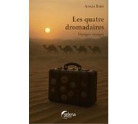 Si j'avais quatre dromadaires Voyages voyages - Adam Biro - Selena - broché - Roman