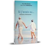 Si J'avais Su - Histoires D'alzheimer