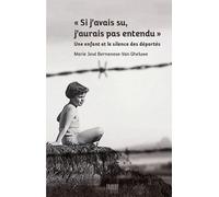Si J'avais Su, J'aurais Pas Entendu - Une Enfant Et Le Silence Des Déportés