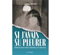 Si j'avais su pleurer Kouadio raÏssa (Auteur)