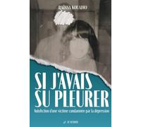 Si j'avais su pleurer
