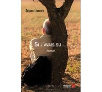 Si J'avais Su... - Roman