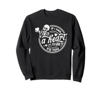 Si J'avais Un cœur, Je Te l'aurais donné Sweatshirt