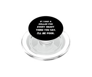 Si J'avais Un Dollar, Phrases sarcastiques drôles PopSockets PopGrip pour MagSafe