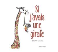 Si j'avais une girafe Lecteurs en herbe - Shel Silverstein - Grasset Jeunesse - cartonné - Album jeunesse dès 6 ans