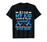 Si Je Demande à Mon Enfant en Public s'il a Un taux élevé de diabète chez sa mère en DT1 T-Shirt