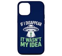 Si Je disparais, ce n'était Pas Mon idée : Un drôle d'enlèvement Extraterrestre Coque pour iPhone 12/12 Pro
