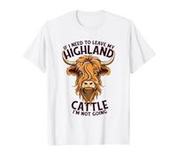 Si Je Dois partir, Je ne deviendrai Pas éleveur de bovins Highland T-Shirt