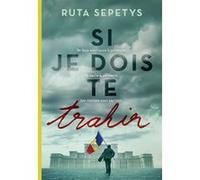 Ruta Sepetys – Si je dois te trahir – Roman adolescent – Gallimard Jeunesse, broché