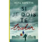 Si je dois te trahir - Ruta Sepetys - Gallimard jeunesse - broché - Roman adolescent