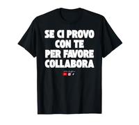 Si Je essaie avec Vous, s'il Vous plaît collaborer T-Shirt